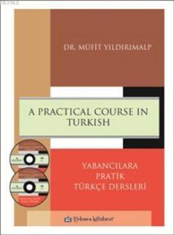 A Practical Course in Turkish; Yabancılara Pratik Türkçe Dersleri