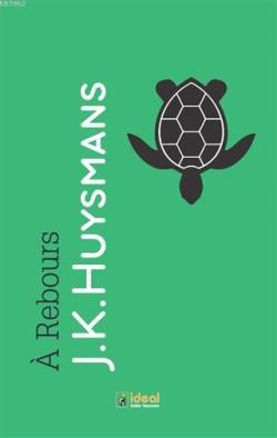 A Rebours - Joris-Karl Huysmans | Yeni ve İkinci El Ucuz Kitabın Adres