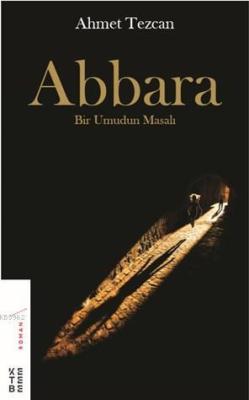 Abbara - Ahmet Tezcan | Yeni ve İkinci El Ucuz Kitabın Adresi