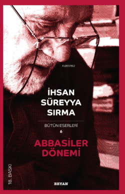 Abbasiler Dönemi - İhsan Süreyya Sırma | Yeni ve İkinci El Ucuz Kitabı