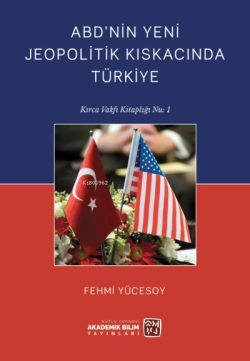 ABD'nin Yeni Jeopolitik Kıskacından Türkiye - Fehmi Yücesoy | Yeni ve 