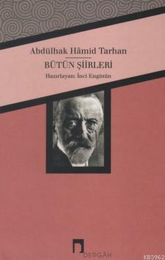 Abdülhak Hamid Tarhan Bütün Şiirleri - İnci Enginün | Yeni ve İkinci E