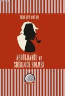 Abdülhamid ve Sherlock Holmes - Yervant Odyan | Yeni ve İkinci El Ucuz