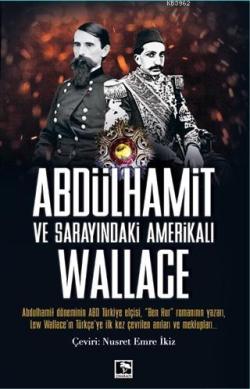 Abdülhamit ve Sarayındaki Amerikalı - Lew Wallace | Yeni ve İkinci El 