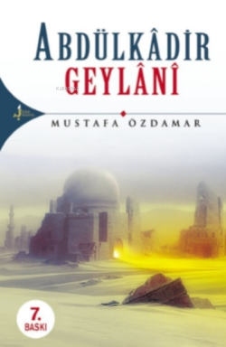 Abdülkadir Geylani - Mustafa Özdamar | Yeni ve İkinci El Ucuz Kitabın 