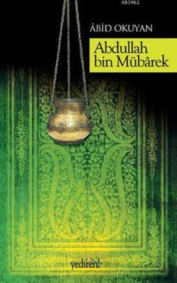 Abdullah Bin Mübarek - Abid Okuyucu | Yeni ve İkinci El Ucuz Kitabın A
