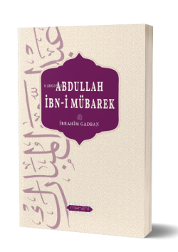 Abdullah İbn-i Mübarek - İbrahim Gadban | Yeni ve İkinci El Ucuz Kitab