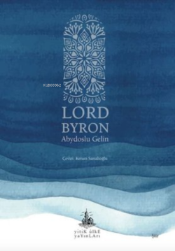 Abydoslu Gelin - Lord Byron | Yeni ve İkinci El Ucuz Kitabın Adresi