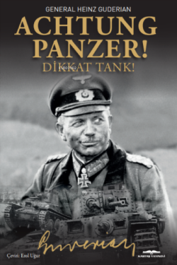 Achtung-Panzer! / Dikkat Tank! - Heinz Guderian | Yeni ve İkinci El Uc