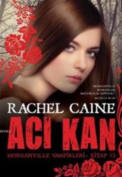 Acı Kan - Rachel Caine | Yeni ve İkinci El Ucuz Kitabın Adresi