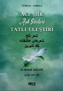 Acı Şiir Tatlı Eleştiri - Ahmad Jabbari | Yeni ve İkinci El Ucuz Kitab