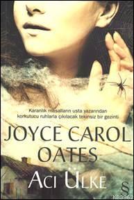 Acı Ülke - Joyce Carol Oates | Yeni ve İkinci El Ucuz Kitabın Adresi
