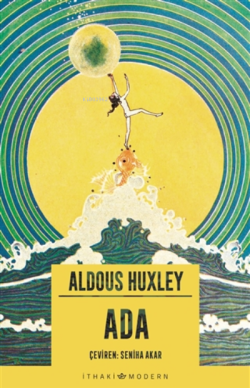 Ada - Aldous Huxley | Yeni ve İkinci El Ucuz Kitabın Adresi