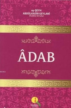 Adab - Abdülkadir Geylani | Yeni ve İkinci El Ucuz Kitabın Adresi