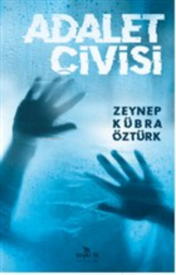 Adalet Çivisi - Zeynep Kübra Öztürk | Yeni ve İkinci El Ucuz Kitabın A