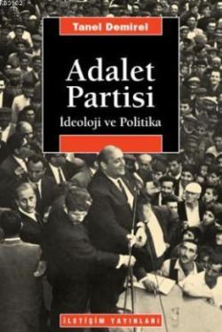 Adalet Partisi; İdeoloji ve Politika
