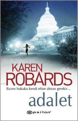 Adalet - Karen Robards | Yeni ve İkinci El Ucuz Kitabın Adresi