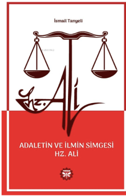 Adaletin ve İlmin Simgesi Hz. Ali - İsmail Tanyeli | Yeni ve İkinci El