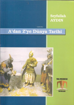 A'dan Z'ye Dünya Tarihi - Seyfullah Aydın | Yeni ve İkinci El Ucuz Kit