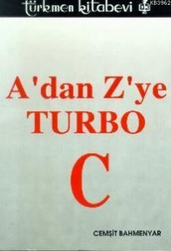 A'dan Z'ye Turbo C - Cemşit Bahmenyar | Yeni ve İkinci El Ucuz Kitabın