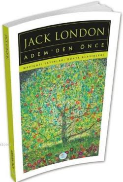 Adem'den Önce - Jack London | Yeni ve İkinci El Ucuz Kitabın Adresi