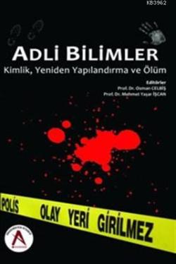 Adli Bilimler Kimlik Yeniden Yapılandırma ve Ölüm - Osman Celbiş | Yen