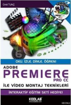 Adobe Premiere Pro Cc İle Video Montaj Teknikleri