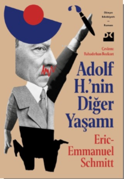Adolf H.'nin Diğer Yaşamı - Eric Emmanuel Schmitt | Yeni ve İkinci El 