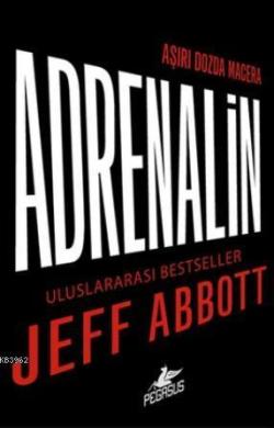 Adrenalin - Jeff Abbott | Yeni ve İkinci El Ucuz Kitabın Adresi
