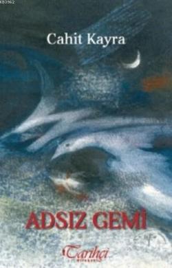 Adsız Gemi - Cahit Kayra | Yeni ve İkinci El Ucuz Kitabın Adresi