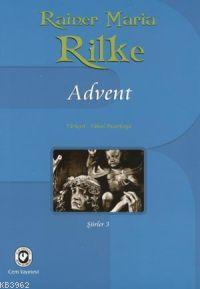 Advent - Rainer Maria Rilke | Yeni ve İkinci El Ucuz Kitabın Adresi
