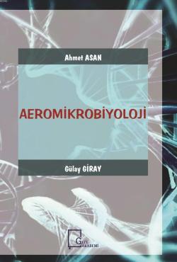 Aeromikrobiyoloji - Ahmet Asan | Yeni ve İkinci El Ucuz Kitabın Adresi