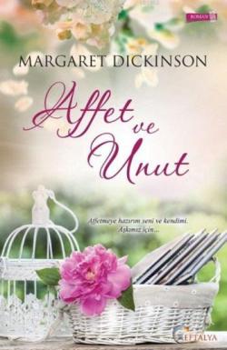 Affet Ve Unut - Margaret Dickinson | Yeni ve İkinci El Ucuz Kitabın Ad