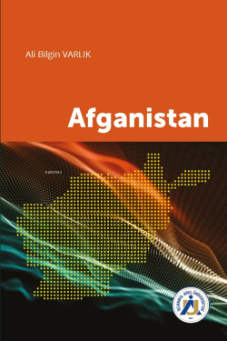 Afganistan - Ali Bilgin Varlık | Yeni ve İkinci El Ucuz Kitabın Adresi