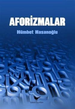 Aforizmalar - Hümbet Hasanoğlu | Yeni ve İkinci El Ucuz Kitabın Adresi
