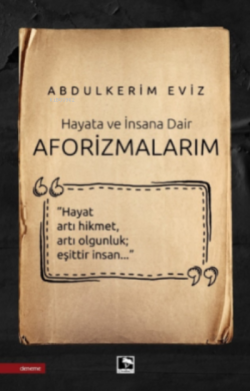 Aforizmalarım - Abdulkerim Eviz | Yeni ve İkinci El Ucuz Kitabın Adres