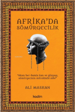 Afrika’da Sömürgecilik - Ali Maskan | Yeni ve İkinci El Ucuz Kitabın A