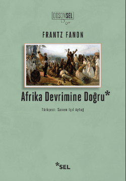 Afrika Devrimine Doğru - Frantz Fanon | Yeni ve İkinci El Ucuz Kitabın