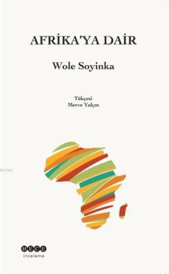 Afrika'ya Dair - Wole Soyinka | Yeni ve İkinci El Ucuz Kitabın Adresi