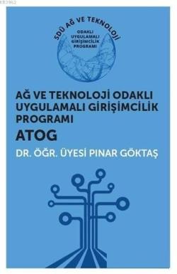 Ağ ve Teknoloji Odaklı Uygulamalı Girişimcilik Programı ATOG - Pınar G