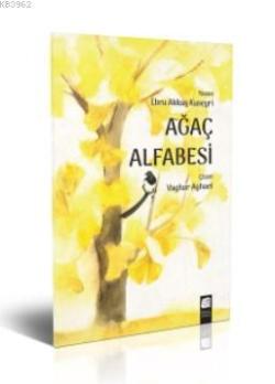 Ağaç Alfabesi - Ebru Akkaş Kuseyri | Yeni ve İkinci El Ucuz Kitabın Ad