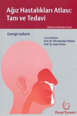 Ağız Hastalıkları Atlası: Tanı ve Tedavi - George Laskaris | Yeni ve İ