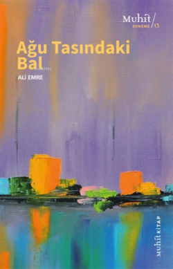 Ağu Tasındaki Bal - Ali Emre | Yeni ve İkinci El Ucuz Kitabın Adresi