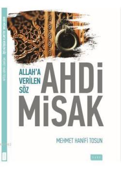 Ahdi Misak/Allah'a Verilen Söz - Mehmet Hanifi Tosun | Yeni ve İkinci 