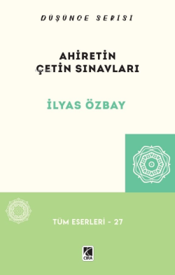 Ahiretin Çetin Sınavları - İlyas Özbay | Yeni ve İkinci El Ucuz Kitabı
