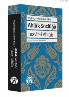Ahlâk Sözlüğü - Yağlıkçızade Ahmet Rifat | Yeni ve İkinci El Ucuz Kita