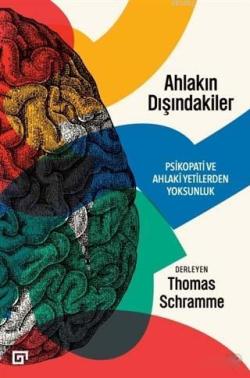 Ahlakın Dışındakiler - Thomas Schramme | Yeni ve İkinci El Ucuz Kitabı