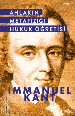 Ahlakın Metafiziği Hukuk Öğretisi - Immanuel Kant | Yeni ve İkinci El 