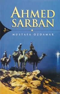 Ahmed Sarban - Mustafa Özdamar | Yeni ve İkinci El Ucuz Kitabın Adresi