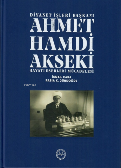 Ahmet Hamdi Akseki Hayatı Eserleri Mücadelesi 1-2 Cilt